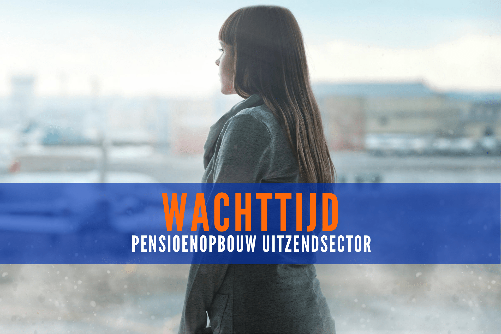 Wachttijd Pensioen