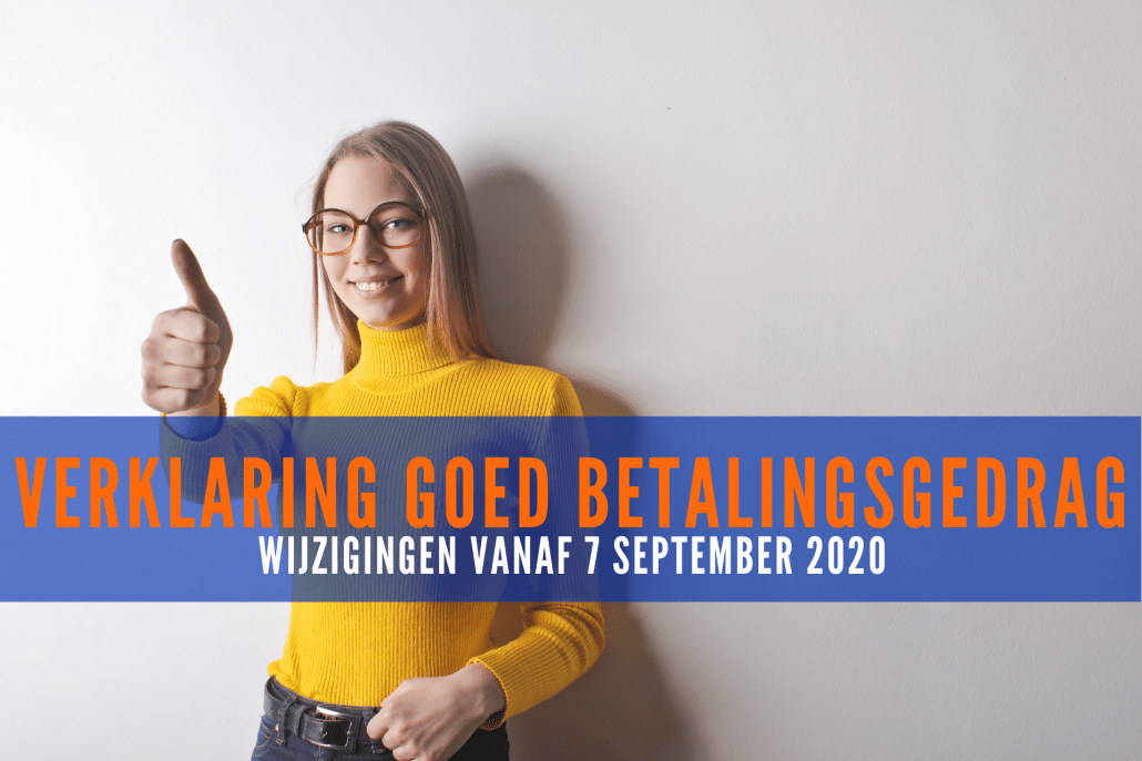 Verklaring goed betalingsgedrag: Belangrijke wijzigingen vanaf 7 september 2020