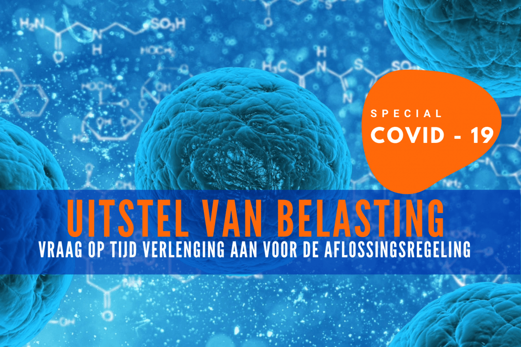 Vraag op tijd uitstel van belasting aan voor de aflossingsregeling