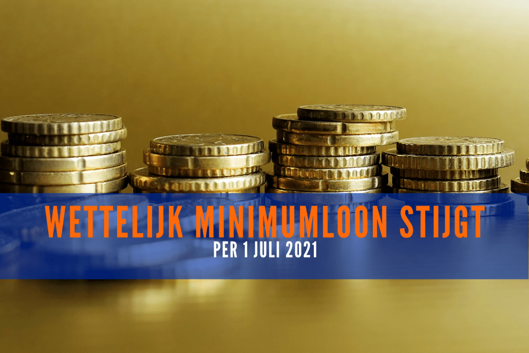 Wettelijk minimumloon (WML) stijgt 01 juli 2021