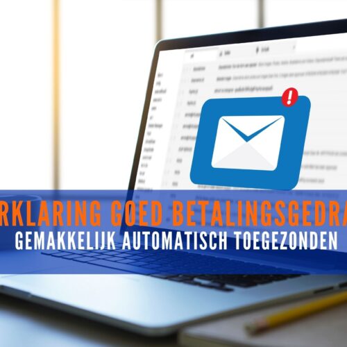 Verklaring goed betalingsgedrag: Gemakkelijk automatisch toegezonden