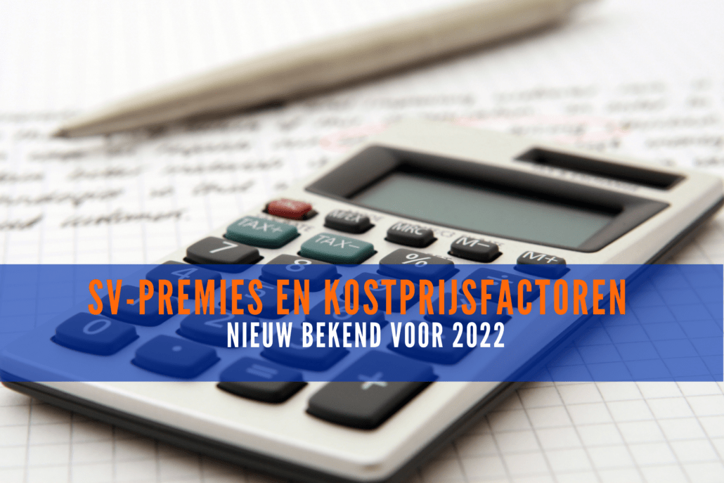 Premies en kostprijsfactoren voor 2022