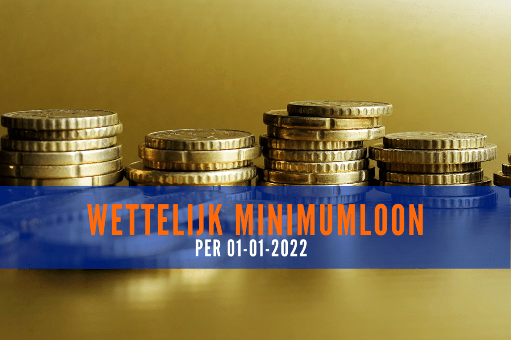 Wettelijk minimumloon per 1 januari 2022 bekend gemaakt